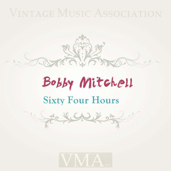 Bobby Mitchell - Sixty Four Hours