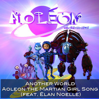 Élan Noelle - Another World (Aoleon the Martian Girl) [feat. Élan Noelle]