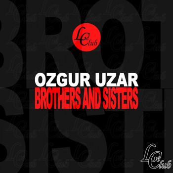 Ozgur Uzar - Brothers and Sisters