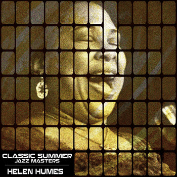 Helen Humes - Classic Summer Jazz Masters