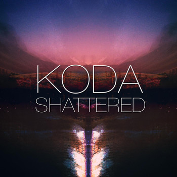 Koda - Shattered