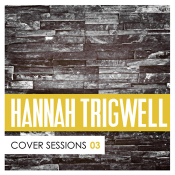 Hannah Trigwell - Cover Sessions, Vol. 3