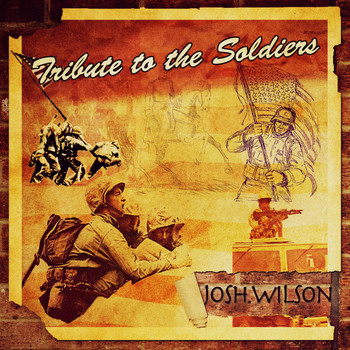 Josh Wilson - Tribute to the Soldiers