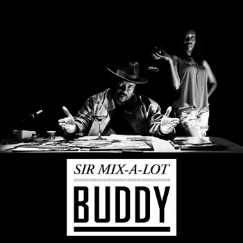 Sir Mix-A-Lot - Buddy