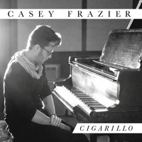 Casey Frazier - Cigarillo
