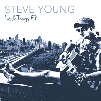 Steve Young - Little Things EP