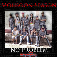Monsoon Season - No Problem