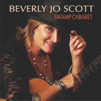 Beverly Jo Scott - Swamp Cabaret