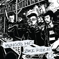 Mungo's Hi Fi - Bike Rider EP