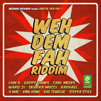 Various Artists - Weh Dem Fah Riddim (Digital Era, Vol. 1 [Explicit])