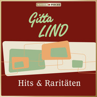 Gitta Lind - Masterpieces presents Gitta Lind: Hits & Raritäten