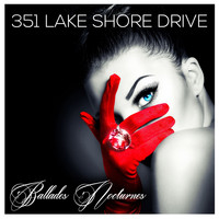 351 Lake Shore Drive - Ballades Nocturnes