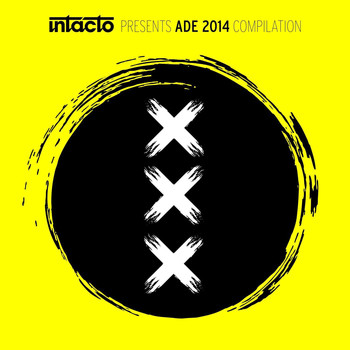 Various Artists - Intacto Records Presents ADE 2014 Compilation