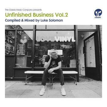 Various Artists - Unfinished Business Volume 2 compiled & mixed by Luke Solomon