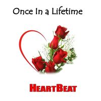 Heartbeat - Once in a Lifetime