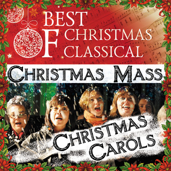 Various Artists - Best Of Christmas Classical: Christmas Mass - Christmas Carols