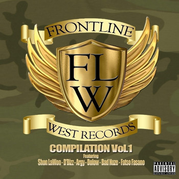 Shon Lawon, D'Bizz, Argy, Dolow, Bad Nuze, Fatso Fasano - Frontline West Compilation, Vol. 1