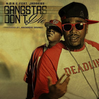 N.O.R.E. - Gangstas Don't Die (feat. Jadakiss) - Single