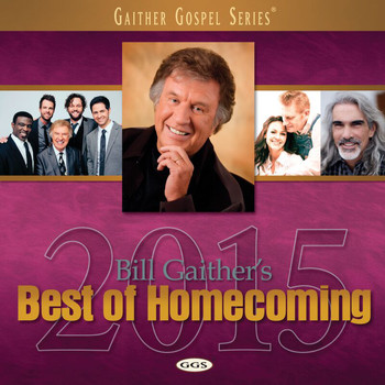 Various Artists - Bill Gaither's Best Of Homecoming 2015