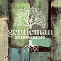 Gentleman - MTV Unplugged (Deluxe)