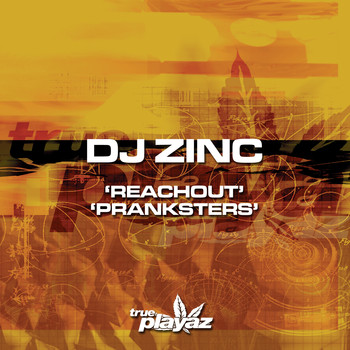 DJ Zinc - Reachout / Pranksters