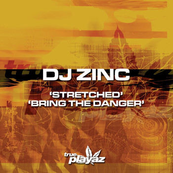 DJ Zinc - Stretched / Bring the Danger