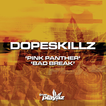 Dope Skillz - Pink Panther / Bad Break