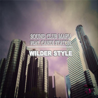 Sound Club Mafia feat. Candi Staton - Wilder Style