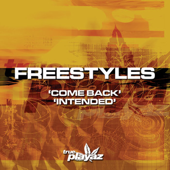 Freestyles - Come Back / Intended