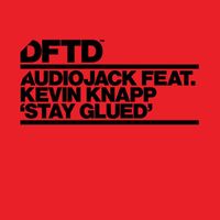 Audiojack - Stay Glued (feat. Kevin Knapp)