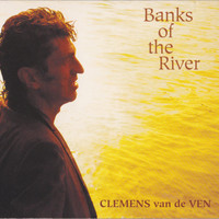 Clemens van de Ven - Banks of the River