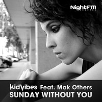 Kid Vibes & Mak Others - Sunday Without You