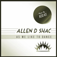 Allen D Shac - As We Like to Dance