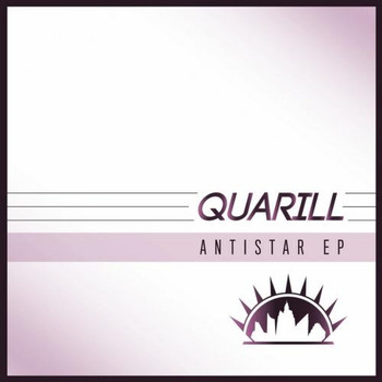 Quarill - Antistar EP