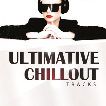 Various Artists - Ultimative Chillout Tracks