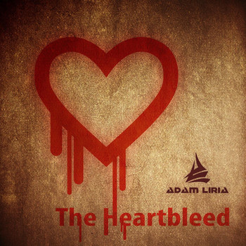 Adam Liria - The Heartbleed