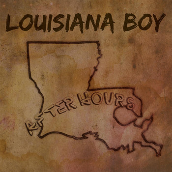 After Hours - Louisiana Boy