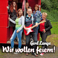 Gerd Lange - Wir wollen feiern