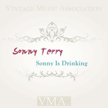 Sonny Terry - Sonny Is Drinking