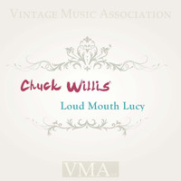Chuck Willis - Loud Mouth Lucy
