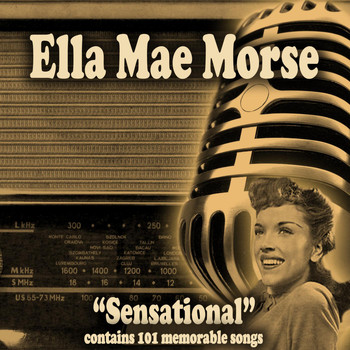 Ella Mae Morse - Sensational