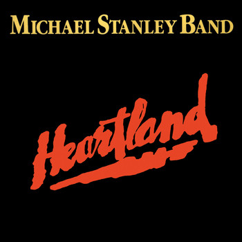 Michael Stanley Band - Heartland (Remastered)