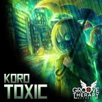 Koro - Toxic