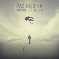 Facing Jinx - Missing You EP