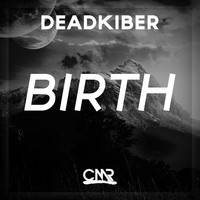 DeadKiber - Birth EP