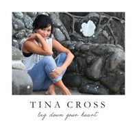Tina Cross - Lay Down Your Heart