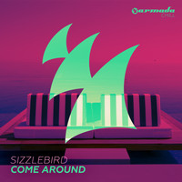 SizzleBird - Come Around