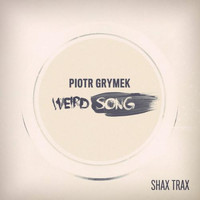 Piotr Grymek - Weird Song