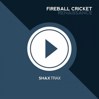 Fireball Cricket - Renaissance