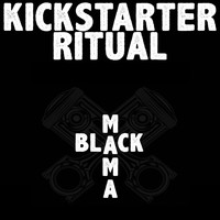 Kickstarter Ritual - Black Mama